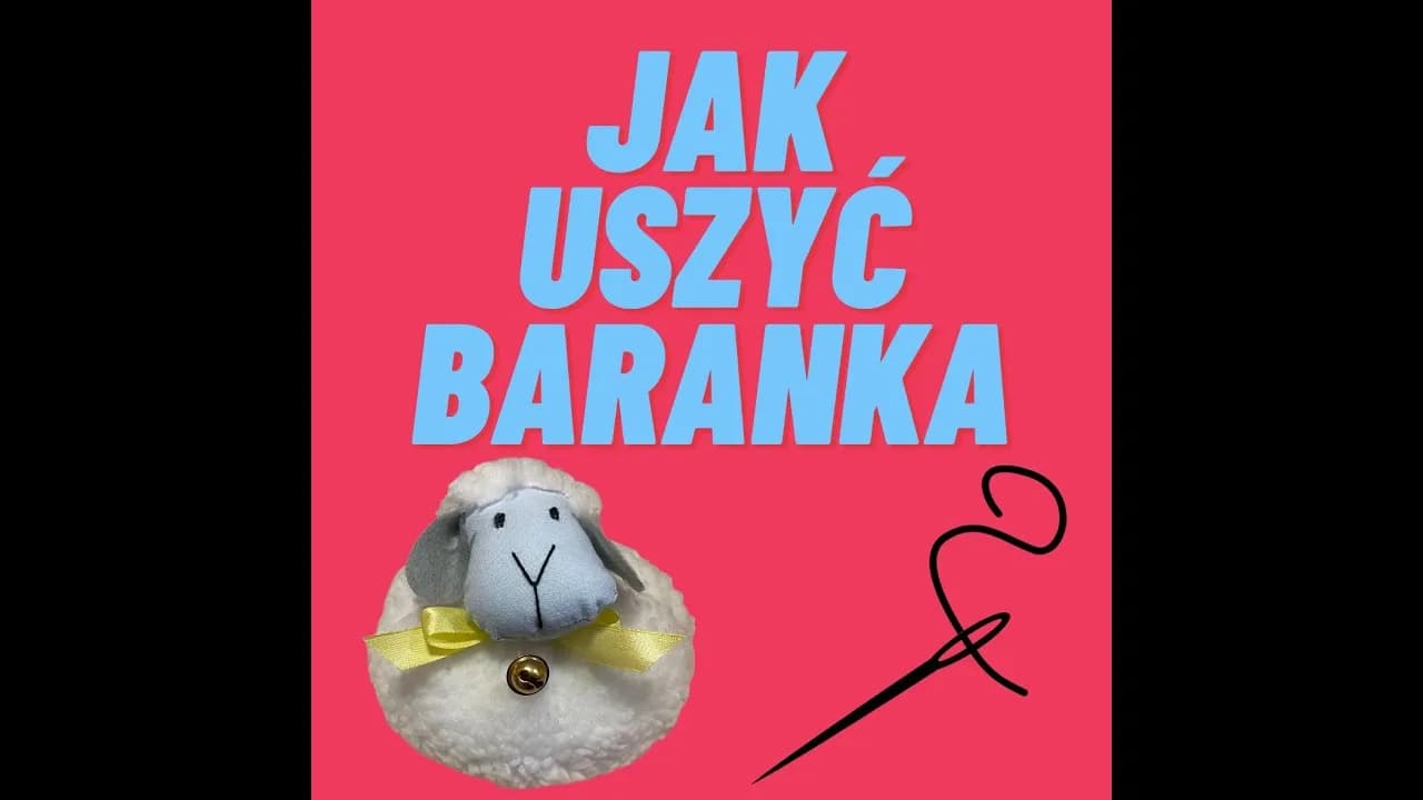 Jak uszyć baranka z materiału - krok po kroku bez błędów