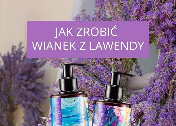 Jak zrobić ozdoby z lawendy – proste i piękne projekty DIY