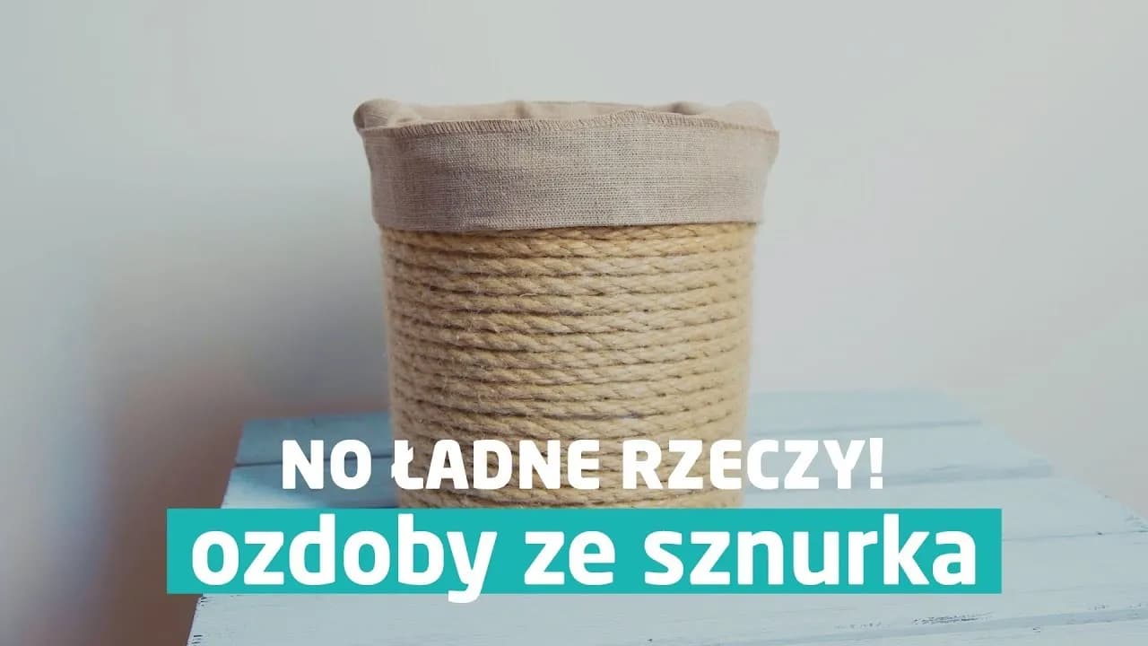 Jak zrobić ozdoby ze sznurka - proste projekty DIY, które zachwycą