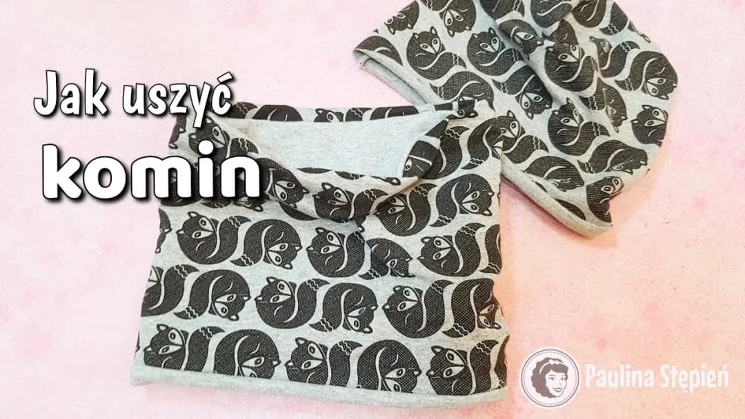 Jak uszyć komin - proste kroki, które zaoszczędzą Twój czas